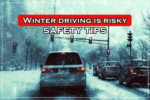 Winter Driving Is Risky: Safety Tips